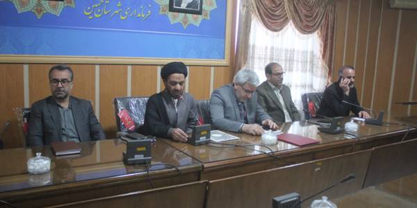پانزدهمین جلسه شورای اداری شهرستان خمین برگزار شد
